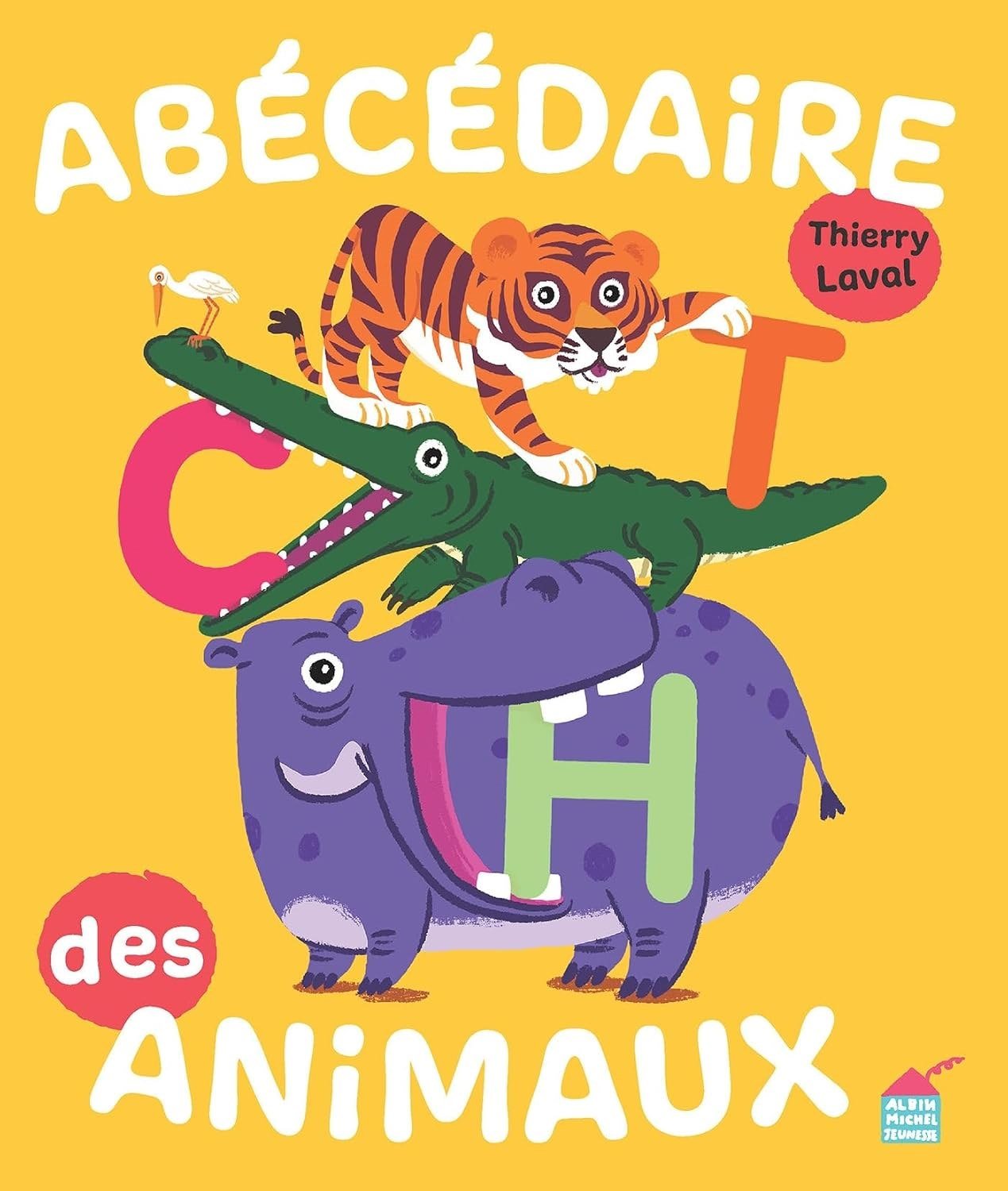 Couverture de l'Abécédaire des animaux de Thierry Laval : un tigre, un crocodile et un hippopotame empilés sur fond jaune